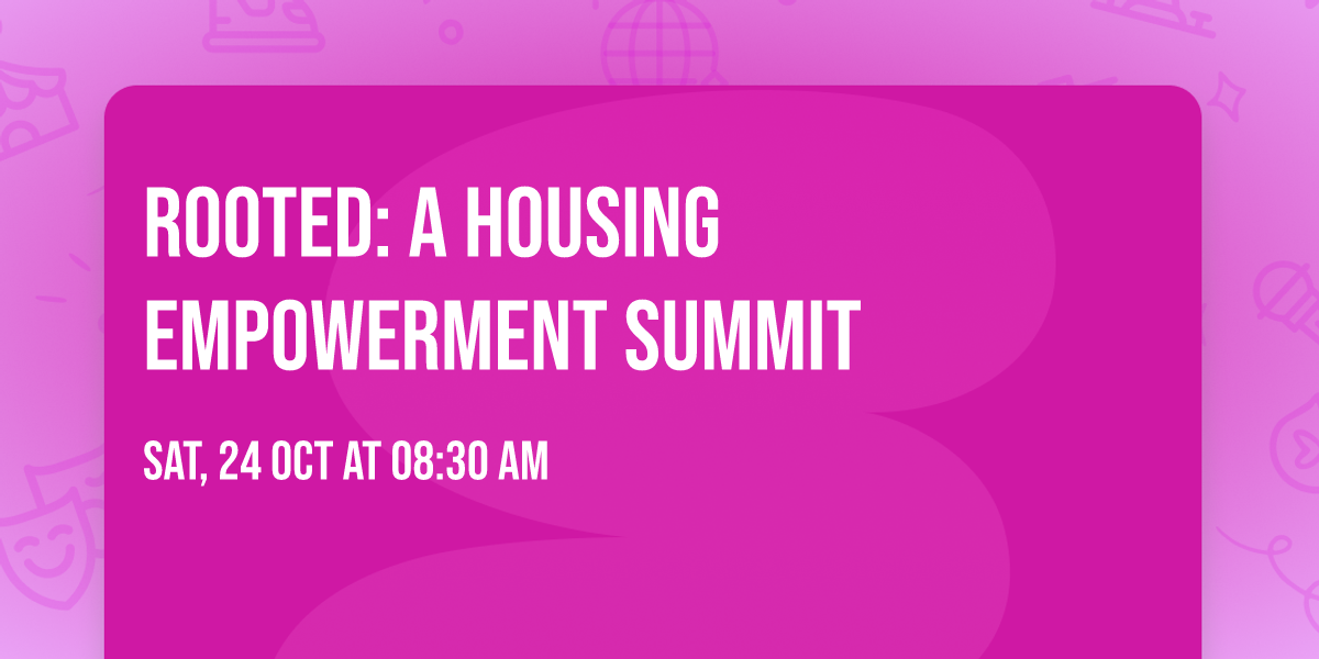 ROOTED: A Housing Empowerment Summit