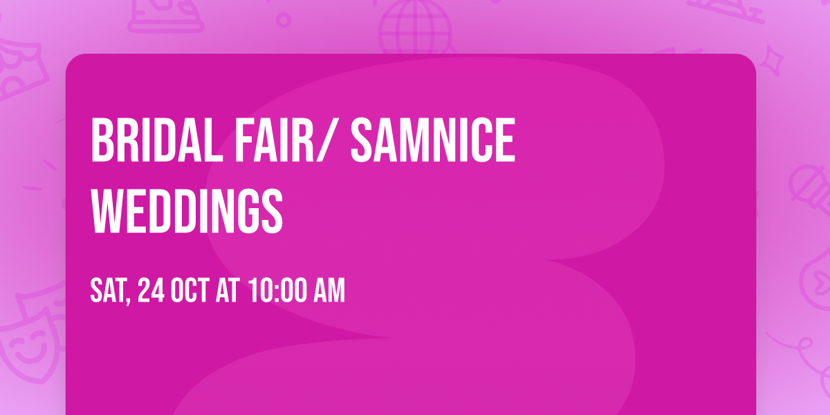 BRIDAL FAIR\/ SAMNICE WEDDINGS