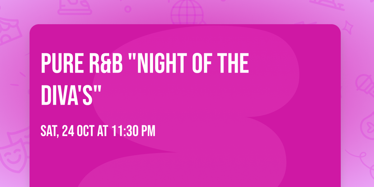 Pure R&B "Night of the DIVA's"