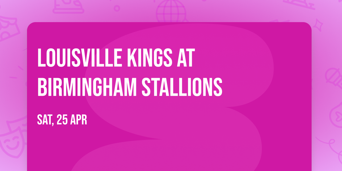 Louisville Kings at Birmingham Stallions