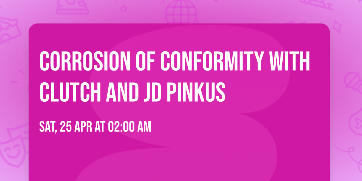 Corrosion Of Conformity with Clutch and JD Pinkus