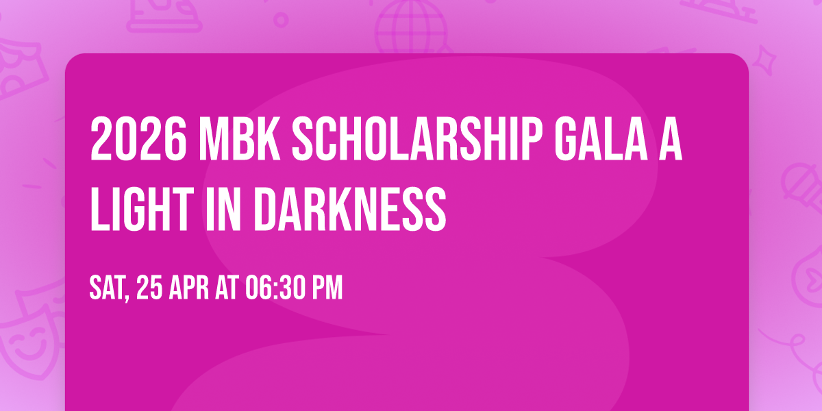 2026 MBK Scholarship Gala A light in Darkness