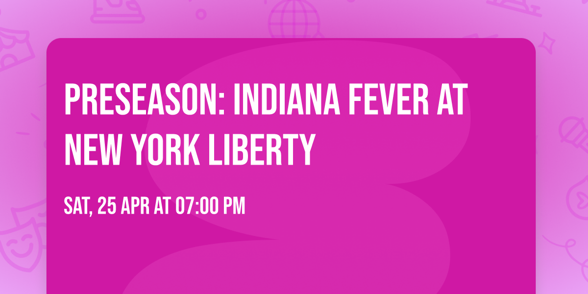 Preseason: Indiana Fever at New York Liberty