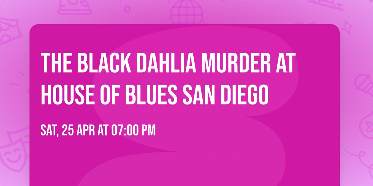 The Black Dahlia Murder at House of Blues San Diego