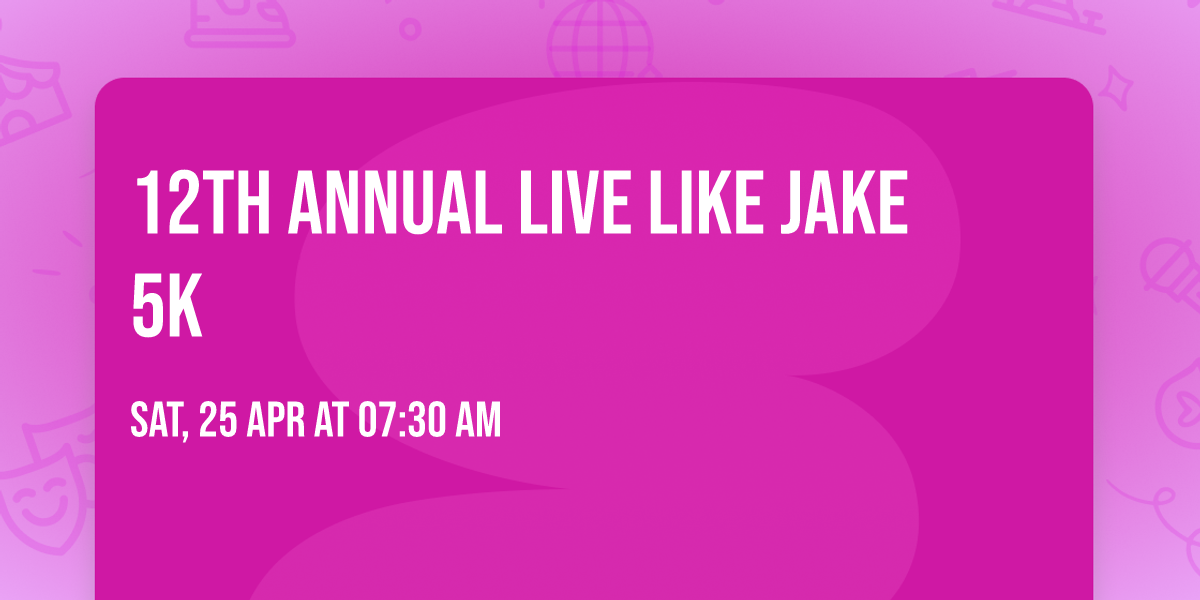 12th Annual Live Like Jake 5k