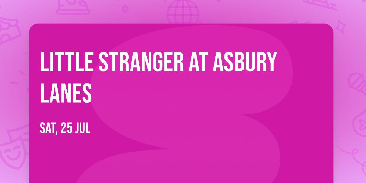 Little Stranger at Asbury Lanes