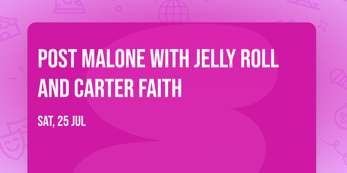 Post Malone with Jelly Roll and Carter Faith