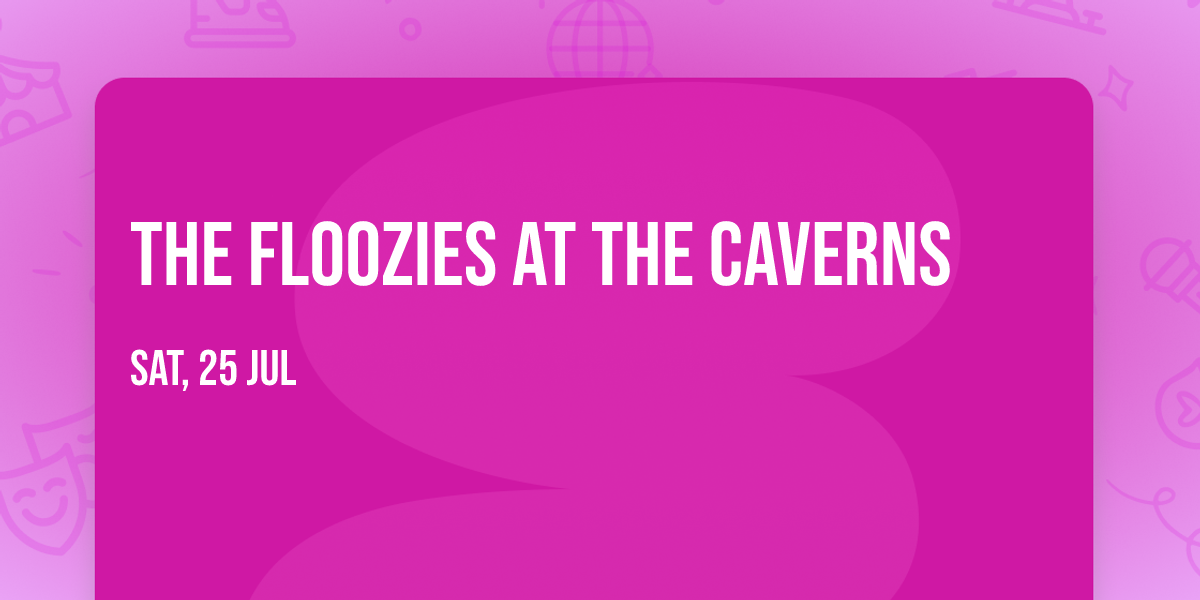 The Floozies at The Caverns