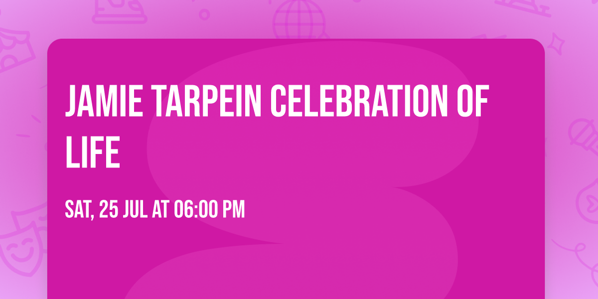 Jamie Tarpein Celebration Of Life