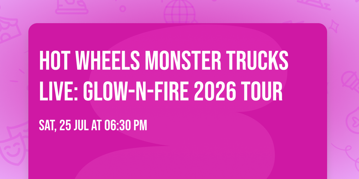 Hot Wheels Monster Trucks Live: Glow-N-Fire 2026 Tour