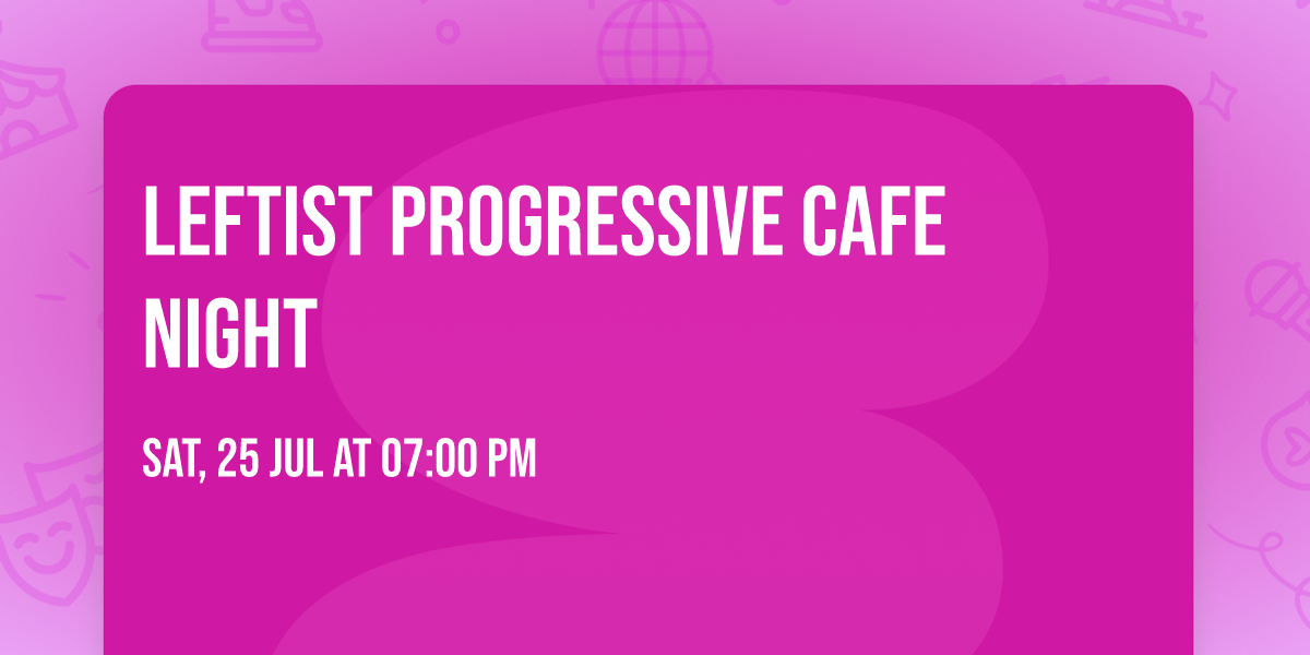 Leftist Progressive Cafe Night