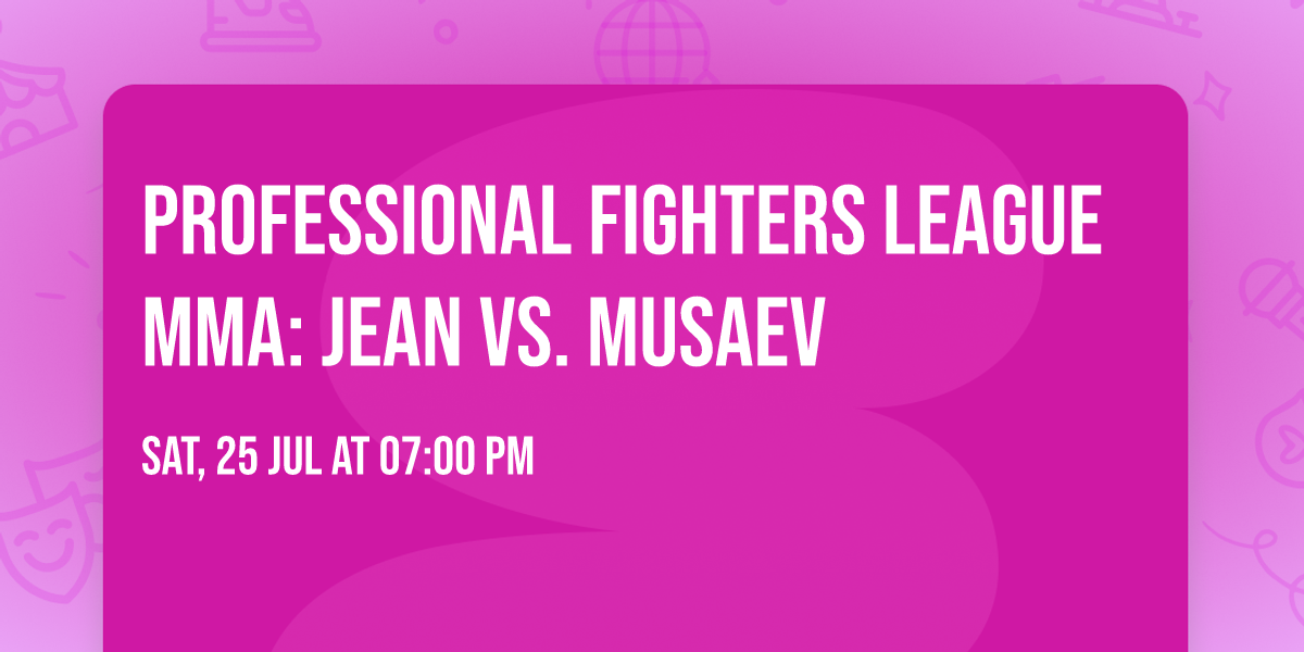 Professional Fighters League MMA: Jean vs. Musaev