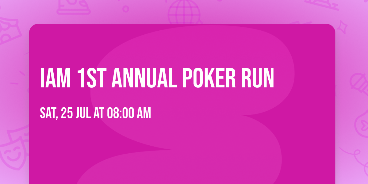 IAM 1st Annual Poker Run