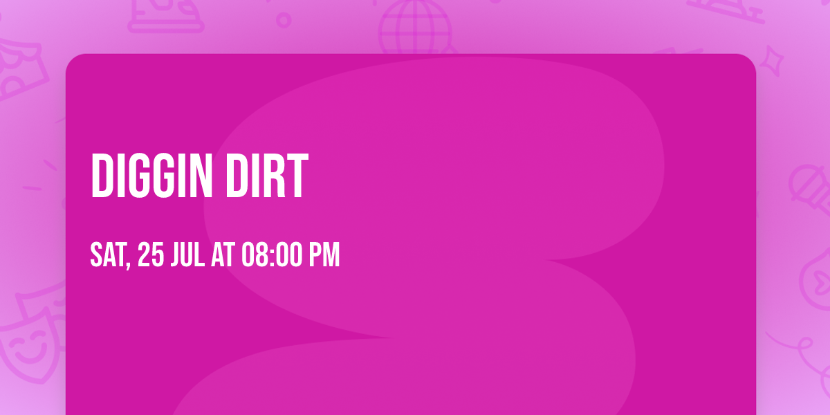 Diggin Dirt