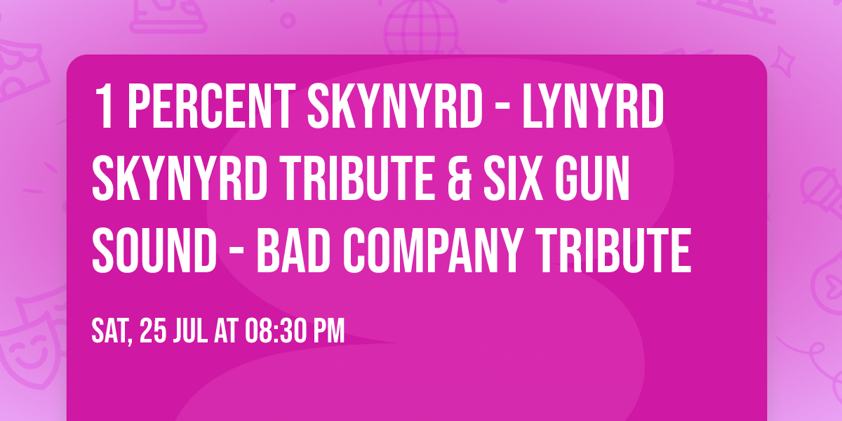 1 Percent Skynyrd - Lynyrd Skynyrd Tribute & Six Gun Sound - Bad Company Tribute