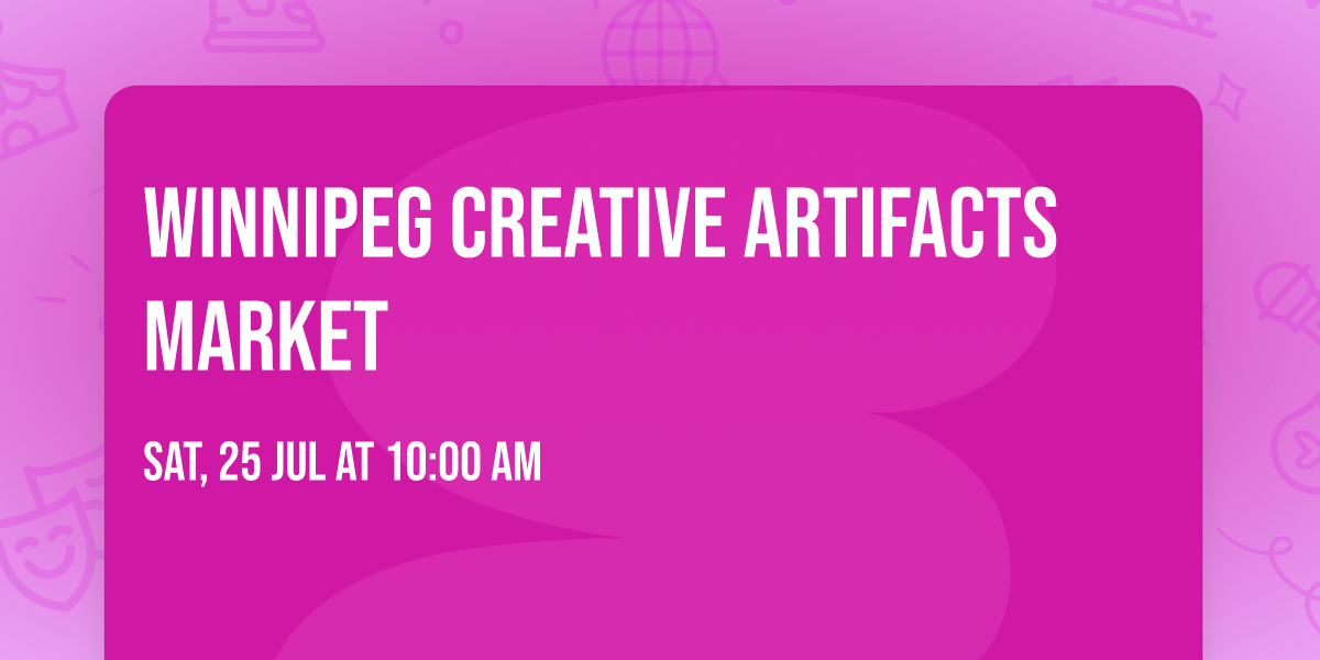 Winnipeg Creative Artifacts Market