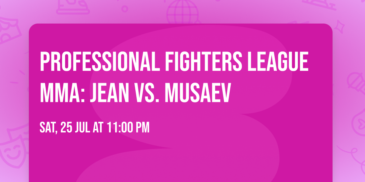 Professional Fighters League MMA: Jean vs. Musaev