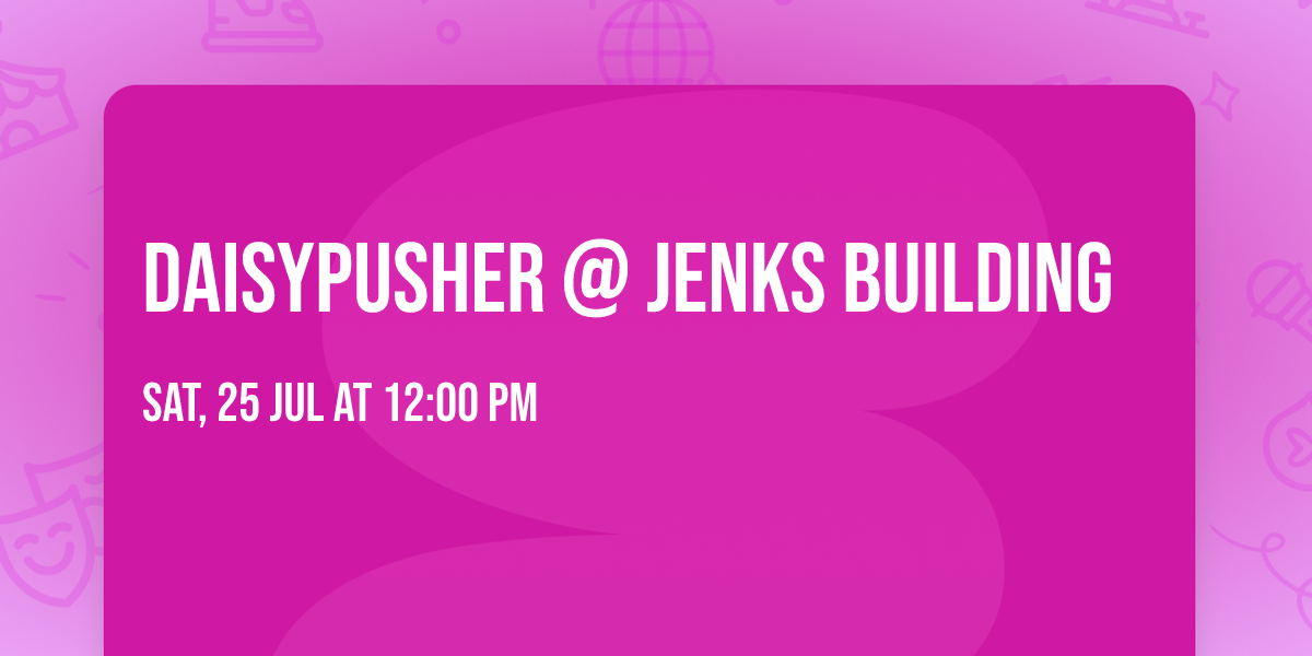 Daisypusher @ JENKS Building 