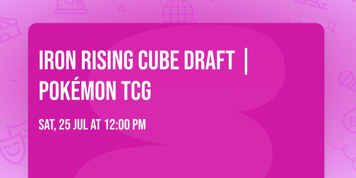 Iron Rising Cube Draft | Pok\u00e9mon TCG