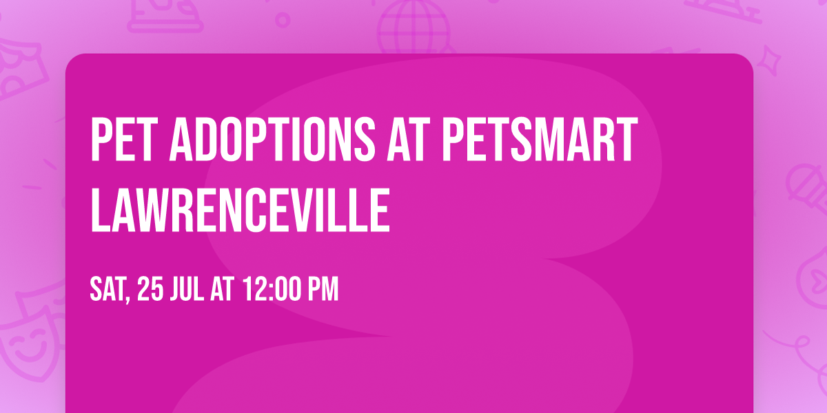 Pet Adoptions at PetSmart Lawrenceville