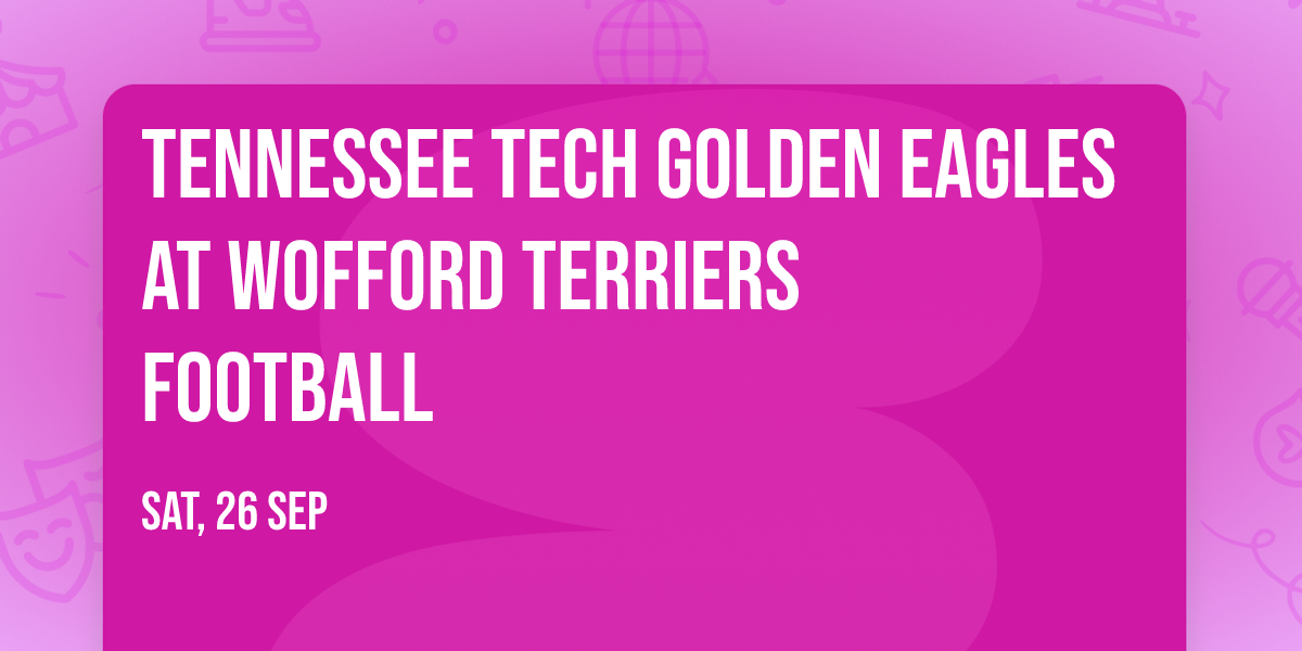 Tennessee Tech Golden Eagles at Wofford Terriers Football