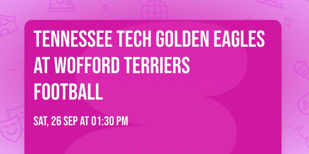 Tennessee Tech Golden Eagles at Wofford Terriers Football