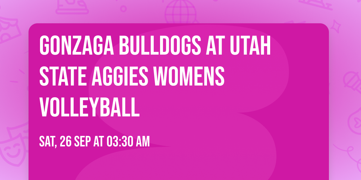 Gonzaga Bulldogs at Utah State Aggies Womens Volleyball