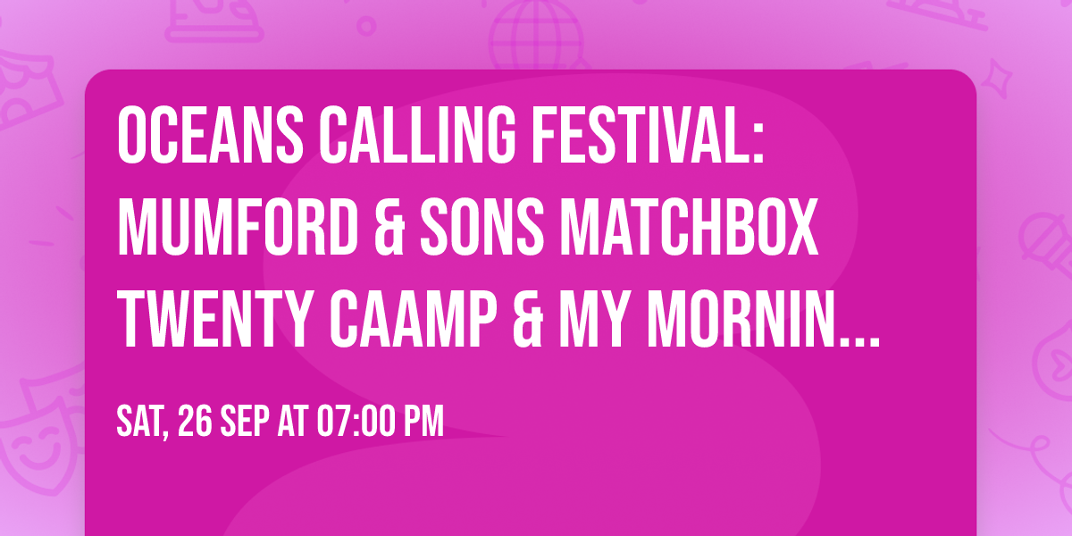 Oceans Calling Festival: Mumford & Sons  Matchbox Twenty  Caamp & My Morning Jacket - Sunday