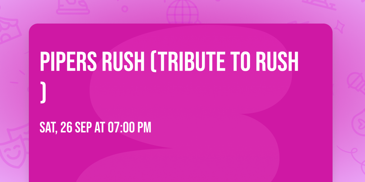 Pipers Rush (Tribute to Rush)