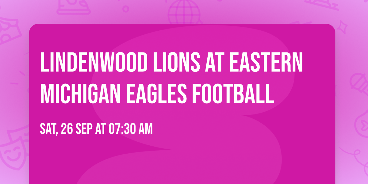 Lindenwood Lions at Eastern Michigan Eagles Football