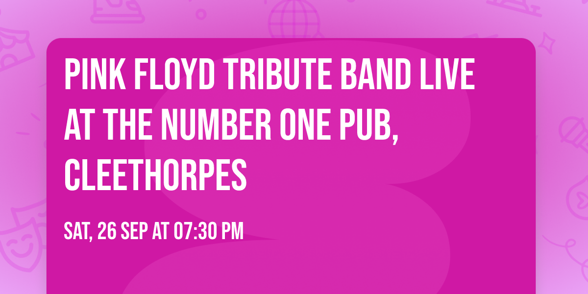 Pink Floyd Tribute Band live at The Number One Pub, Cleethorpes