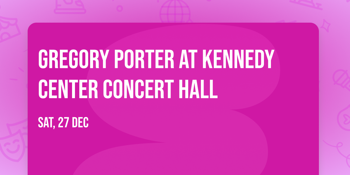 Gregory Porter at Kennedy Center Concert Hall