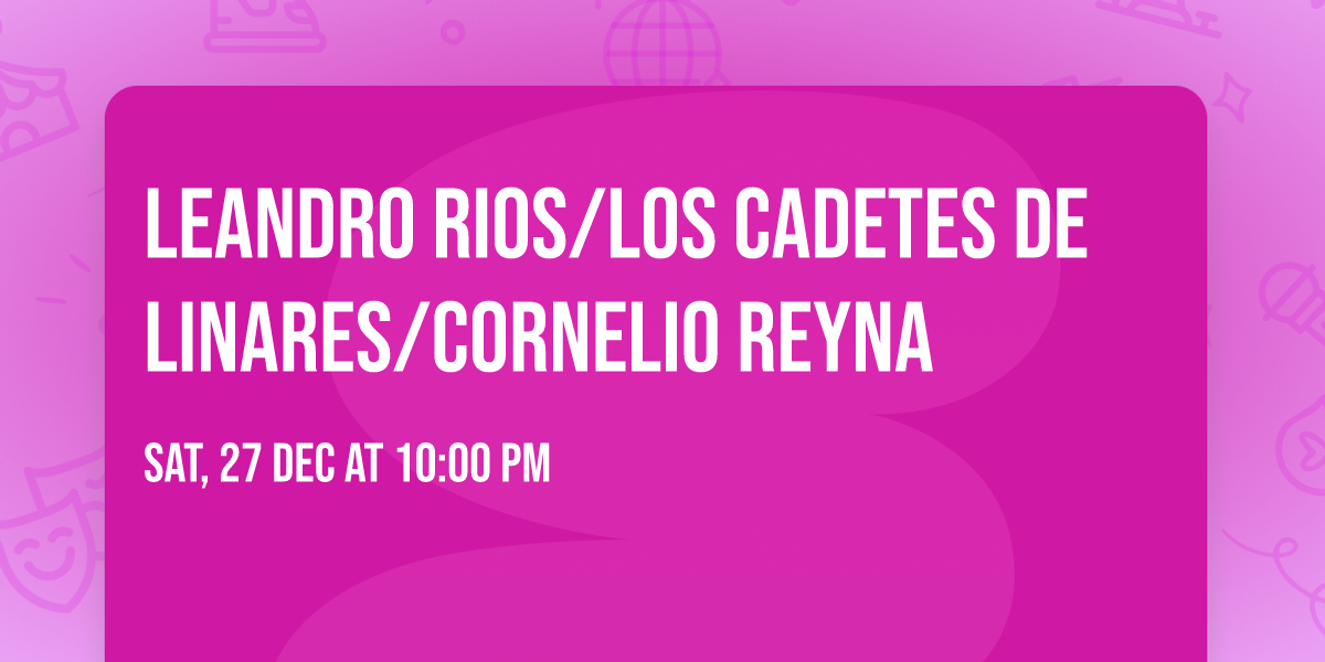 Leandro Rios\/Los Cadetes de Linares\/Cornelio Reyna