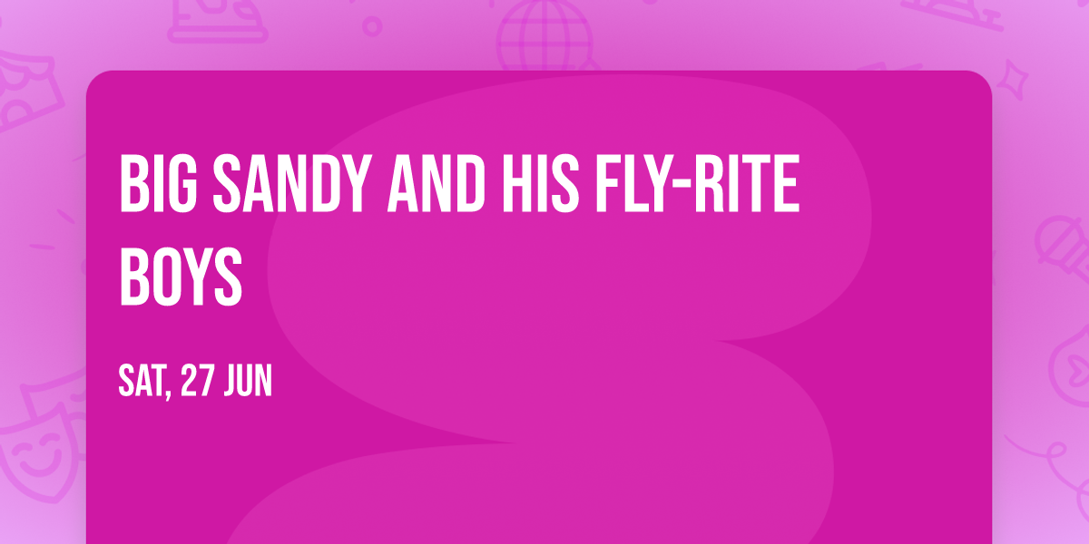 Big Sandy And His Fly-Rite Boys