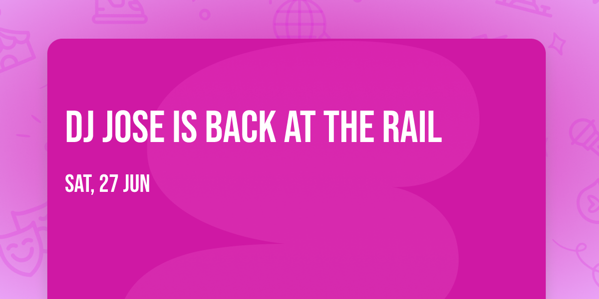 DJ Jose is back at the Rail