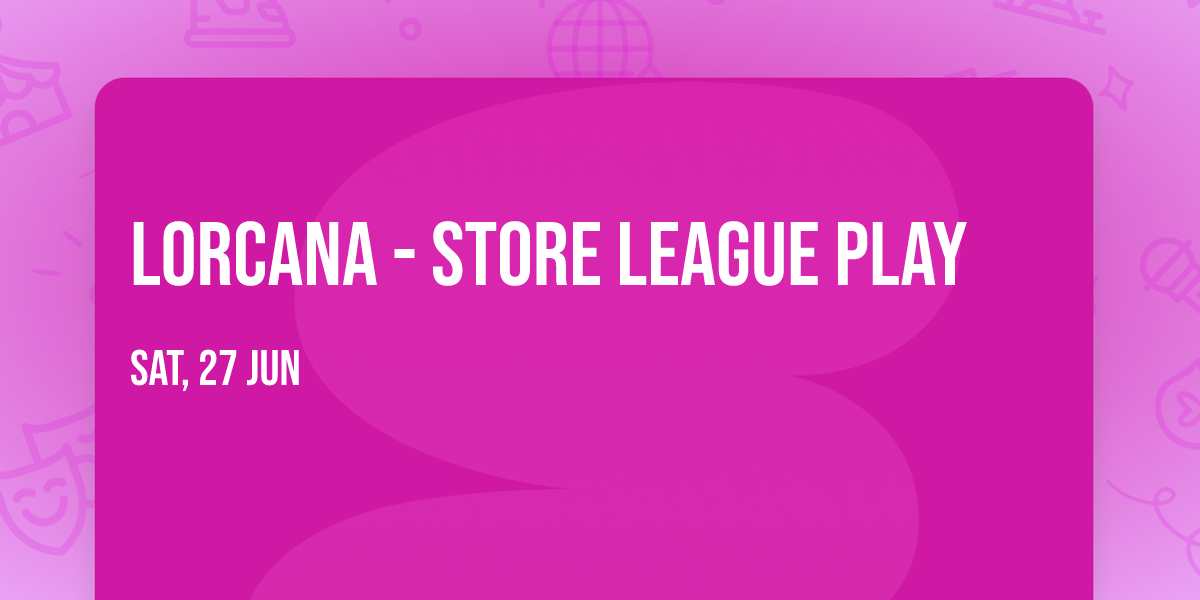 Lorcana - Store League Play