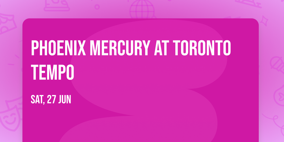 Phoenix Mercury at Toronto Tempo