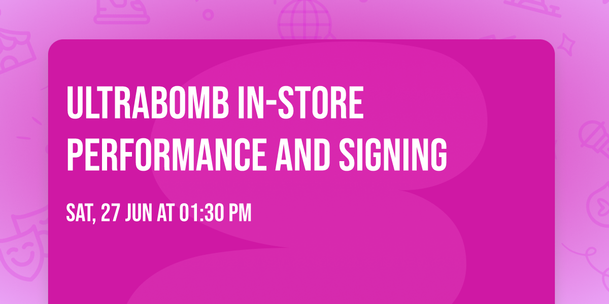 UltraBomb In-store Performance and Signing