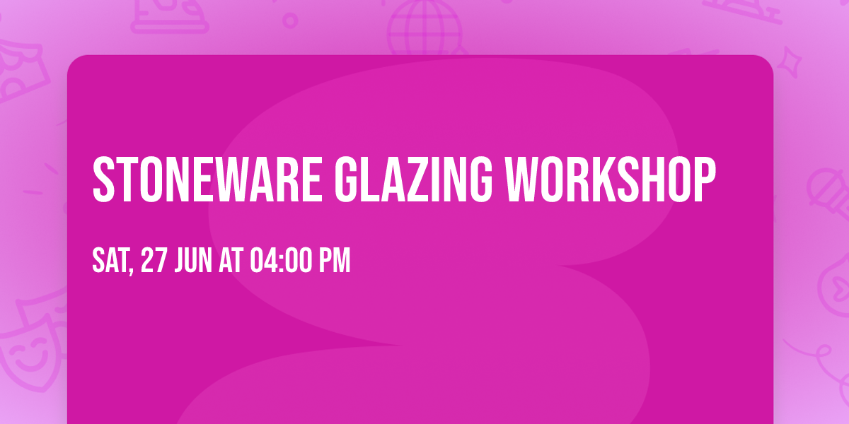 Stoneware Glazing Workshop 