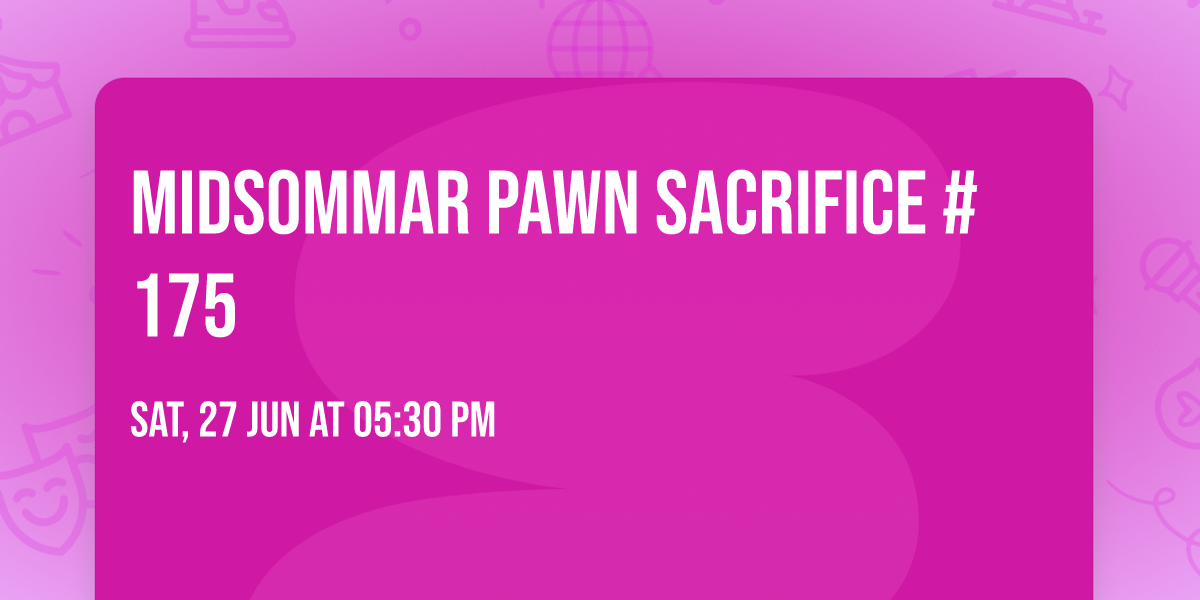 Midsommar Pawn Sacrifice #175