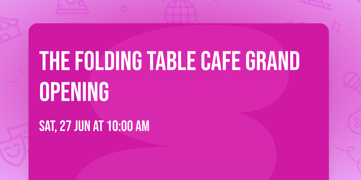 The Folding Table Cafe Grand Opening
