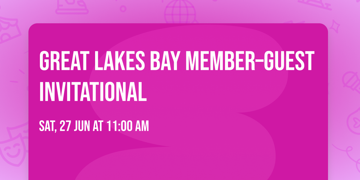 Great Lakes Bay Member\u2013Guest Invitational