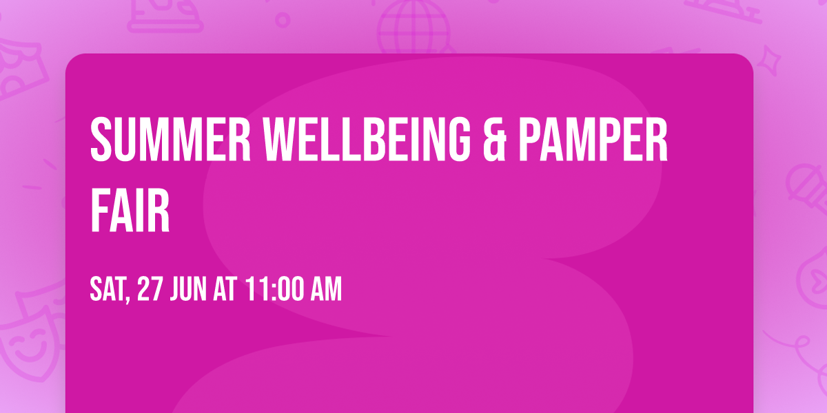 Summer Wellbeing & Pamper Fair