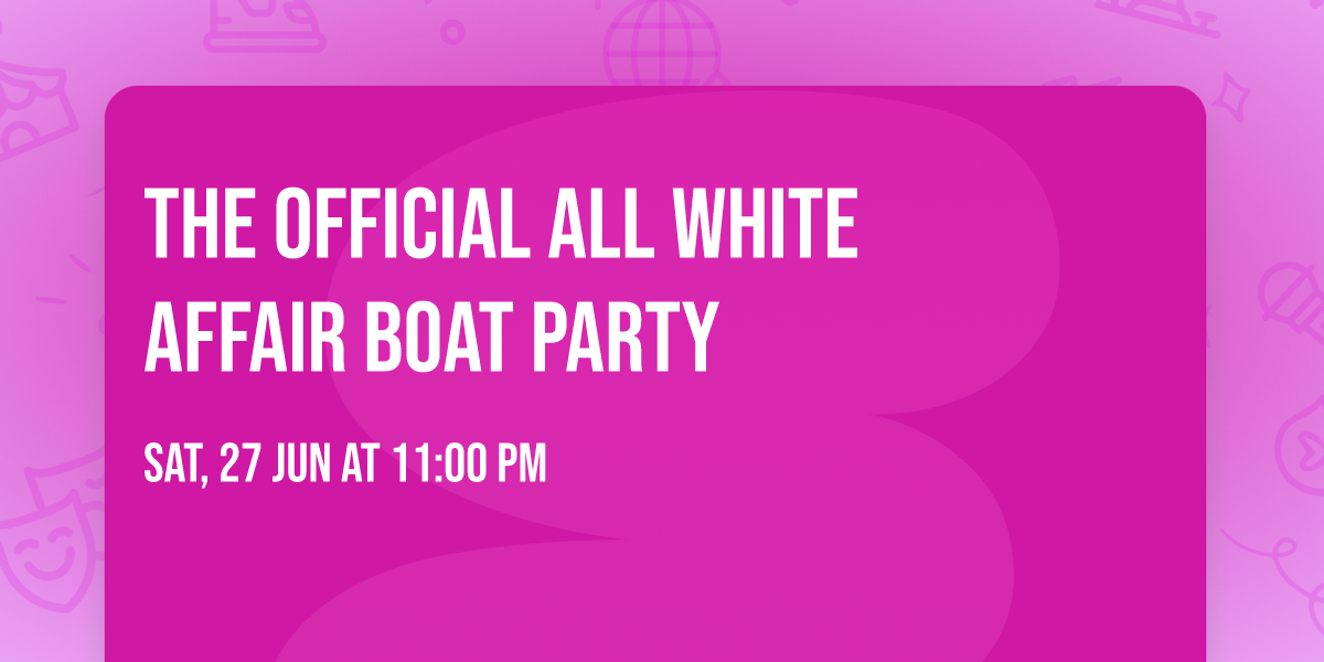 THE OFFICIAL ALL WHITE AFFAIR BOAT PARTY