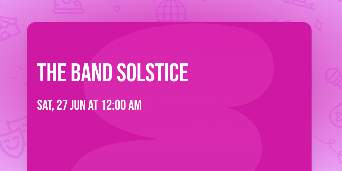 The Band Solstice