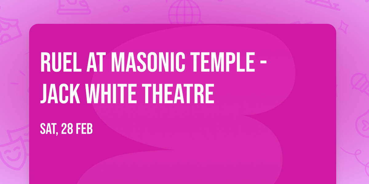 Ruel at Masonic Temple - Jack White Theatre