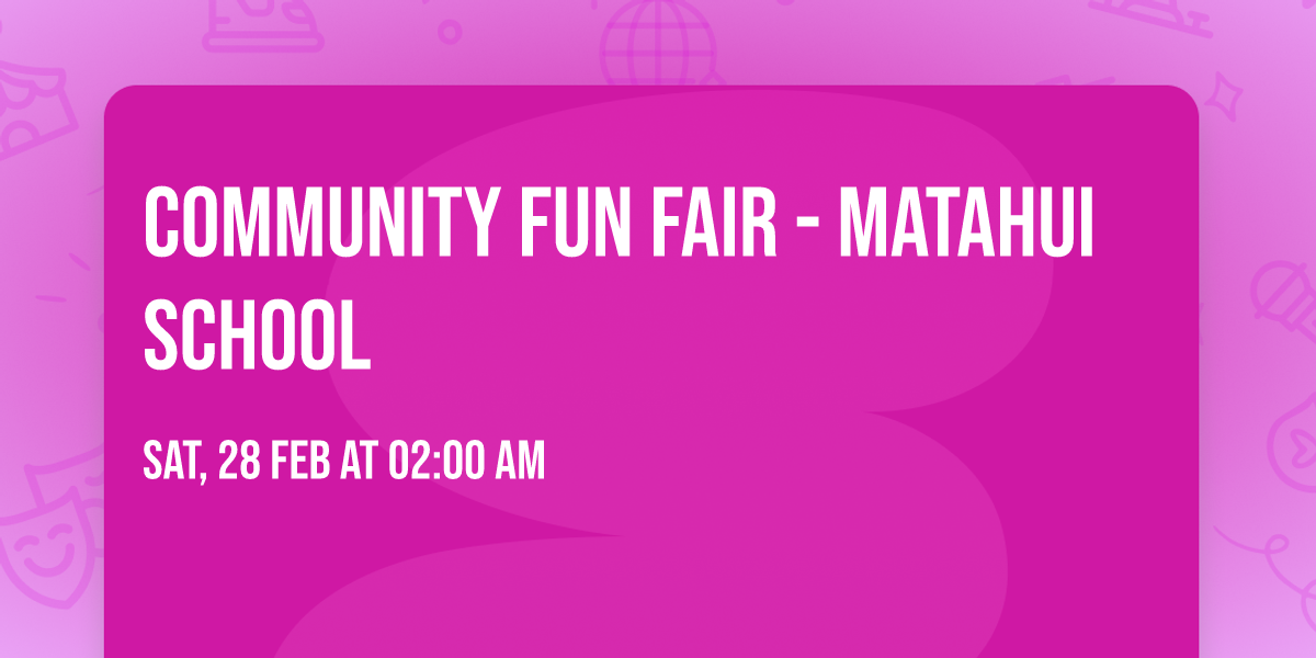 Community Fun Fair - Matahui School 
