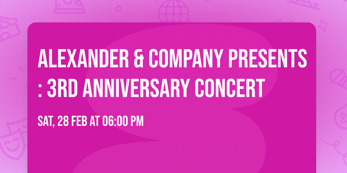 Alexander & Company Presents: 3rd Anniversary Concert