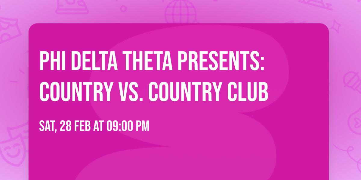Phi Delta Theta presents: Country vs. Country Club