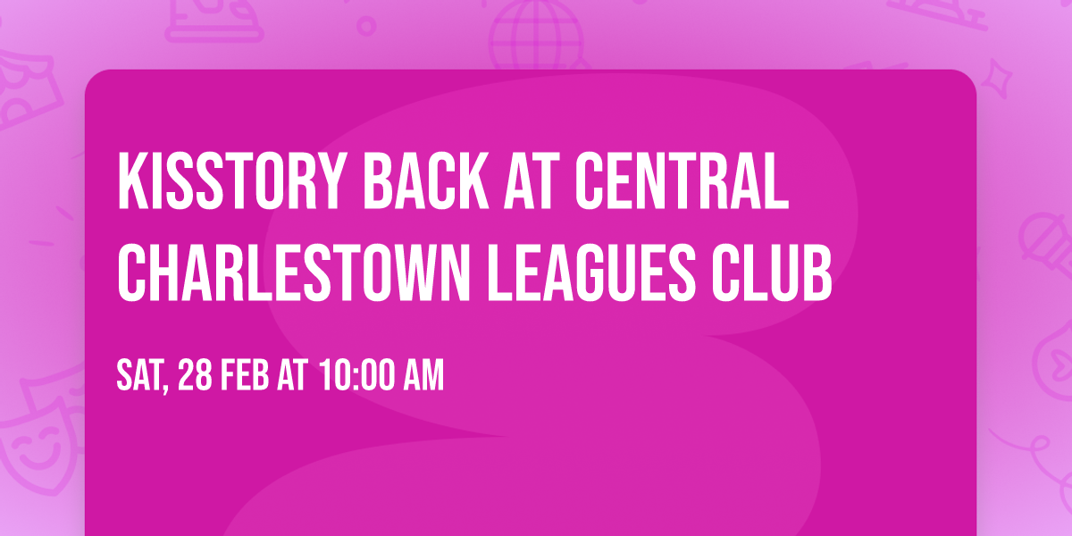 KISStory back at Central Charlestown Leagues Club